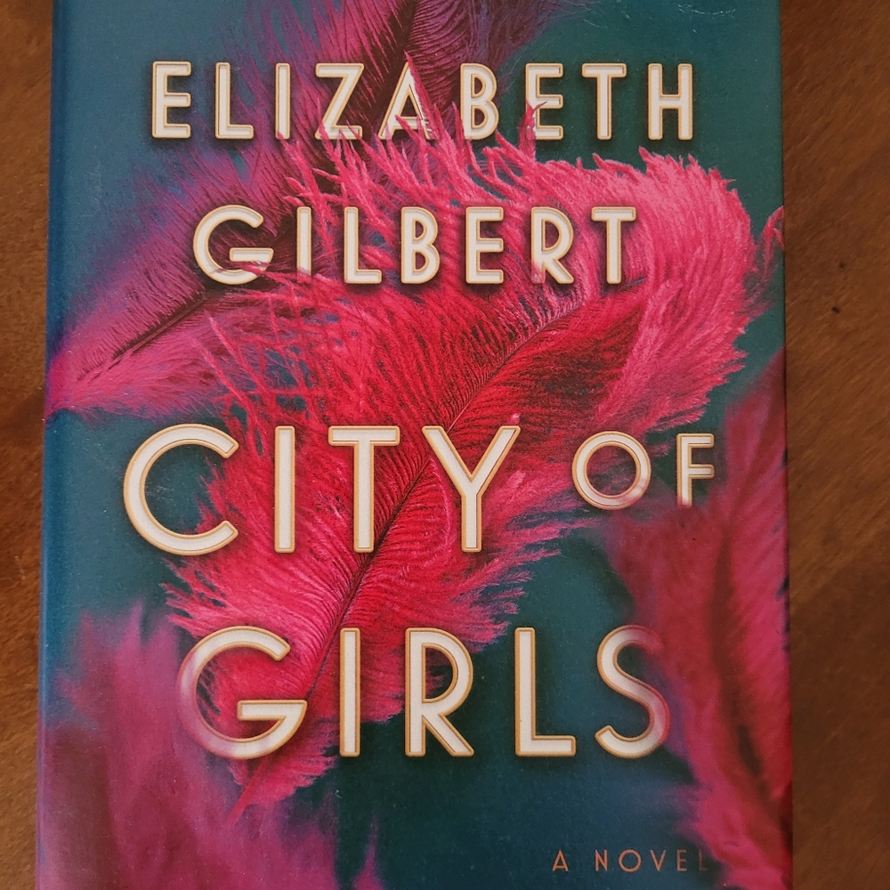 Elizabeth Gilbert's "City of Girls"! Hardback!